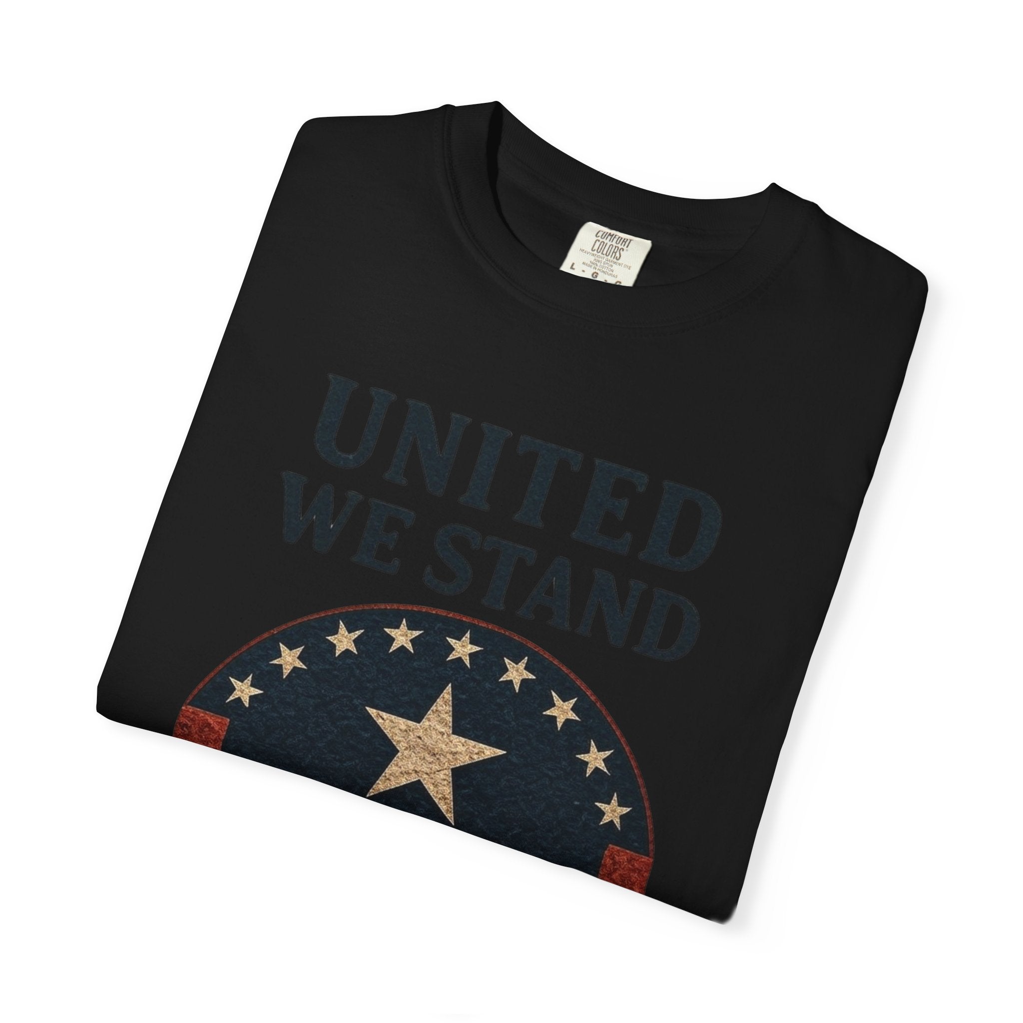"UNITED WE STAND" Unisex Garment-Dyed T-shirt