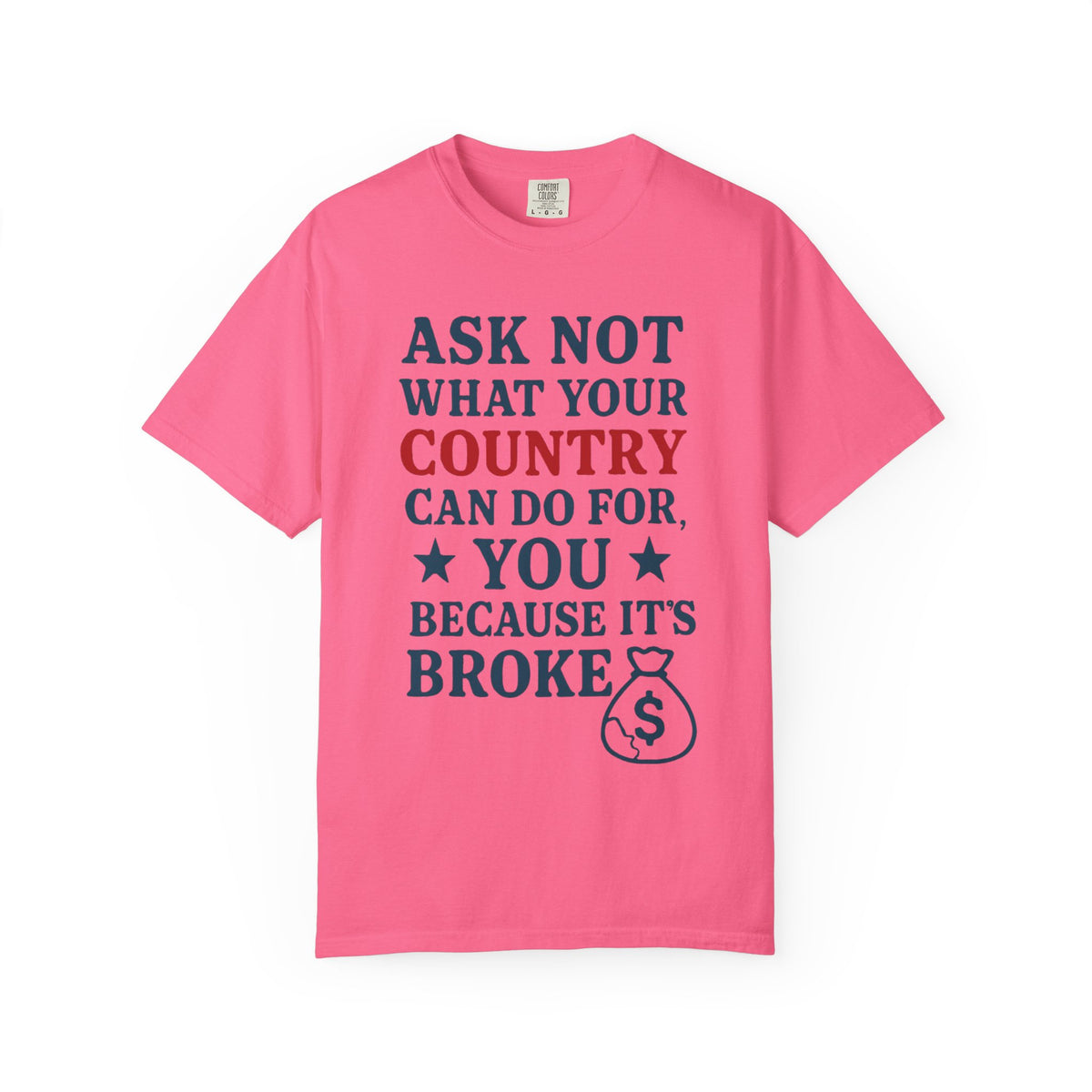 Color: Crunchberry | Because It’s Broke Unisex Garment-Dyed T-shirt