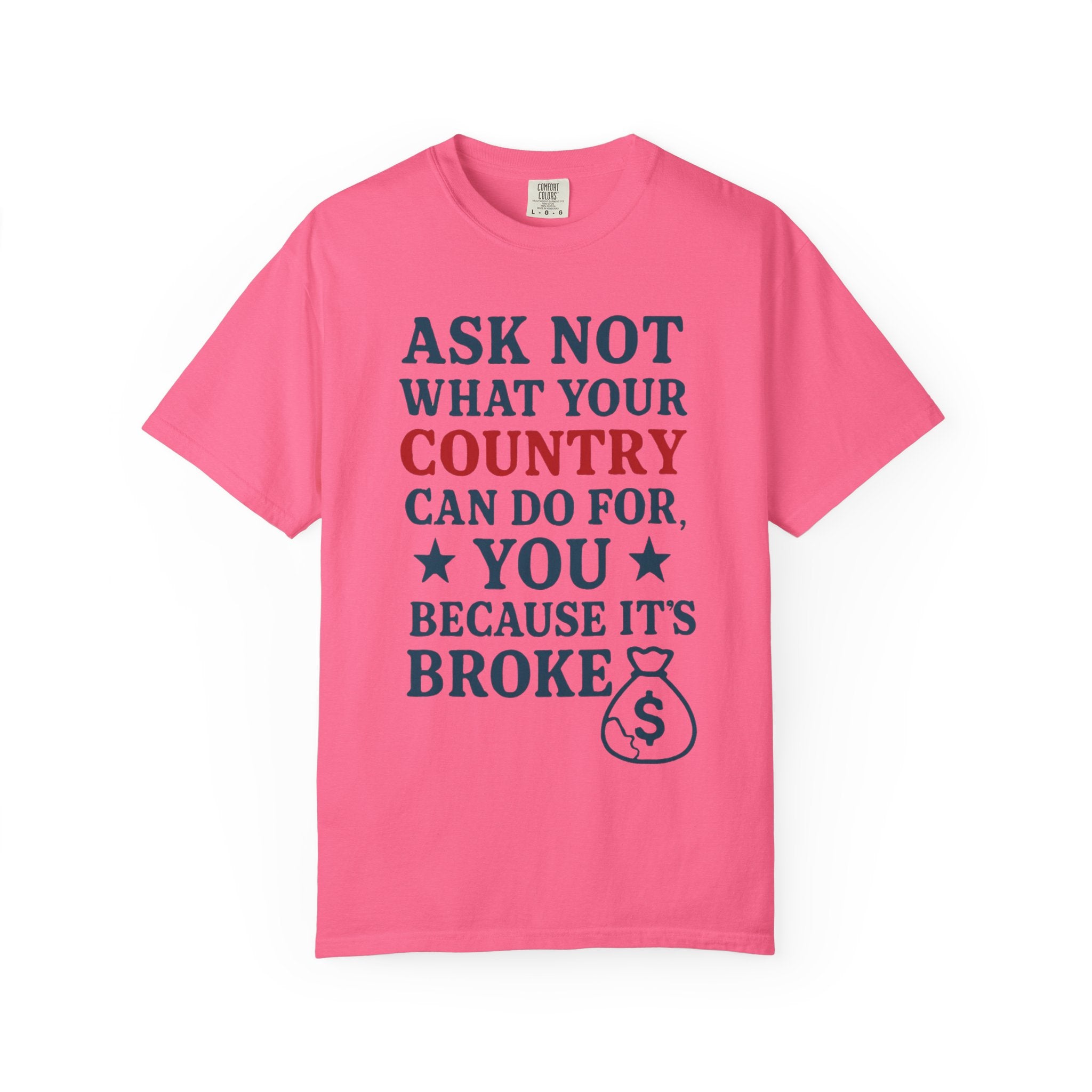"Because It’s Broke" Unisex Garment-Dyed T-shirt