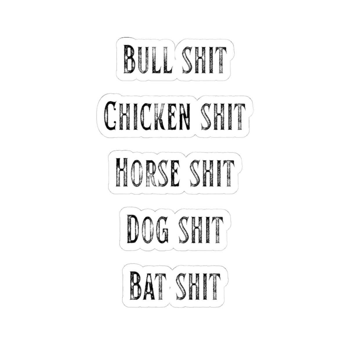 "Types of Shit" Sticker