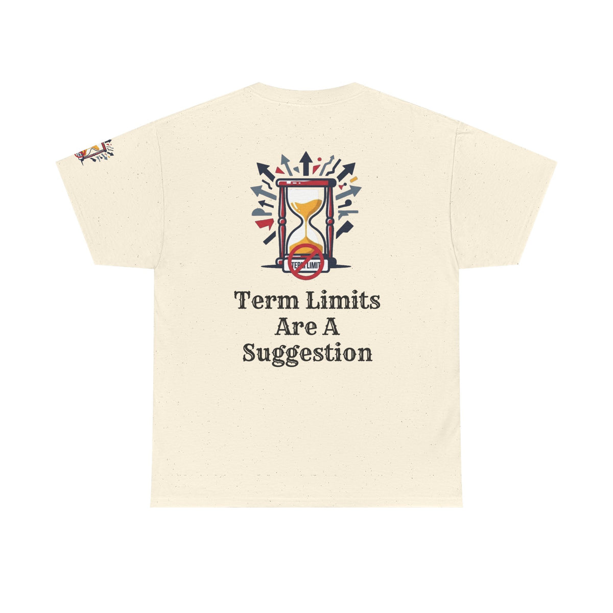 Color: Natural | Term Limits Are A Suggestion Premium Graphic Tee