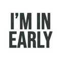 "I'm In Early On This (Again)" Sticker