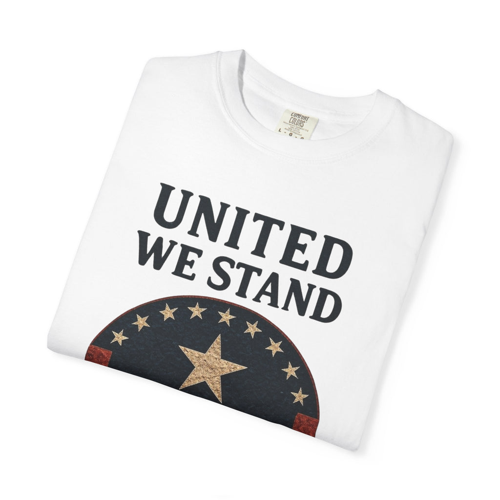 "UNITED WE STAND" Unisex Garment-Dyed T-shirt