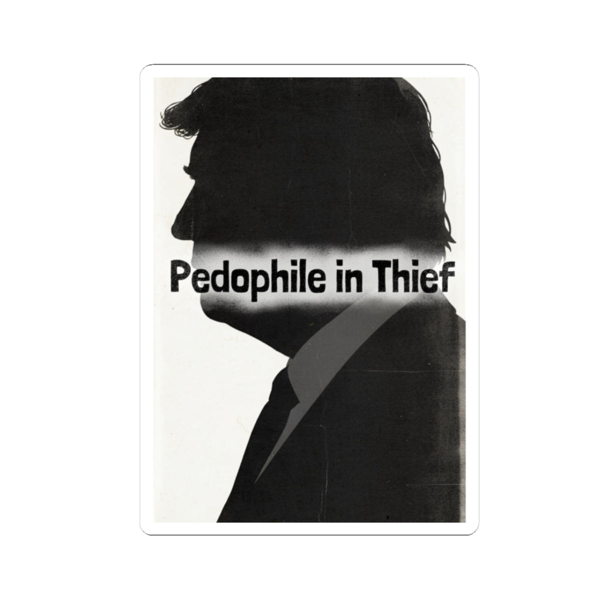 Pedo In Thief | Kiss-Cut Sticker — AttitudeShirts
