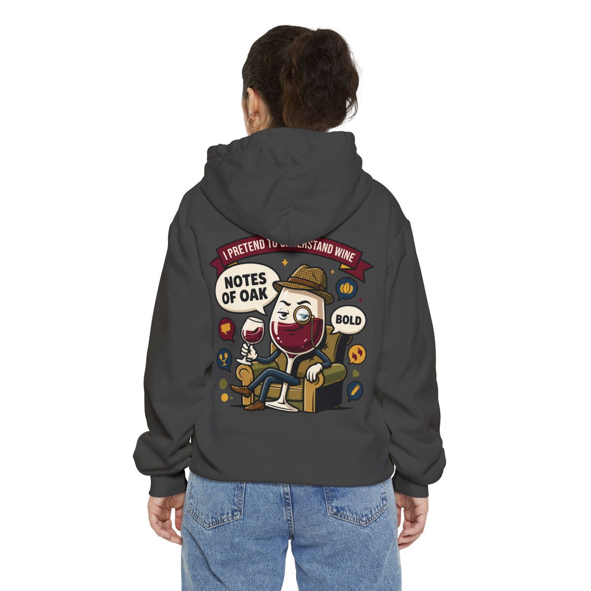 Color: Pepper | I Pretend To Understand Wine Garment-Dyed Hoodie
