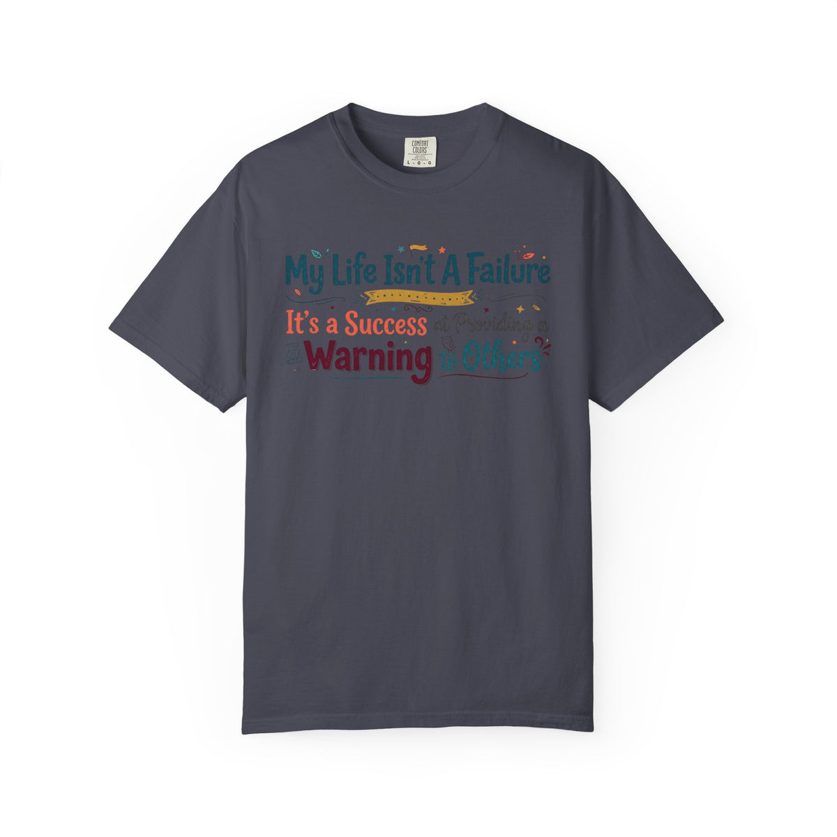 Color: Navy | My Life Is a Warning to Others Unisex Garment-Dyed T-shirt