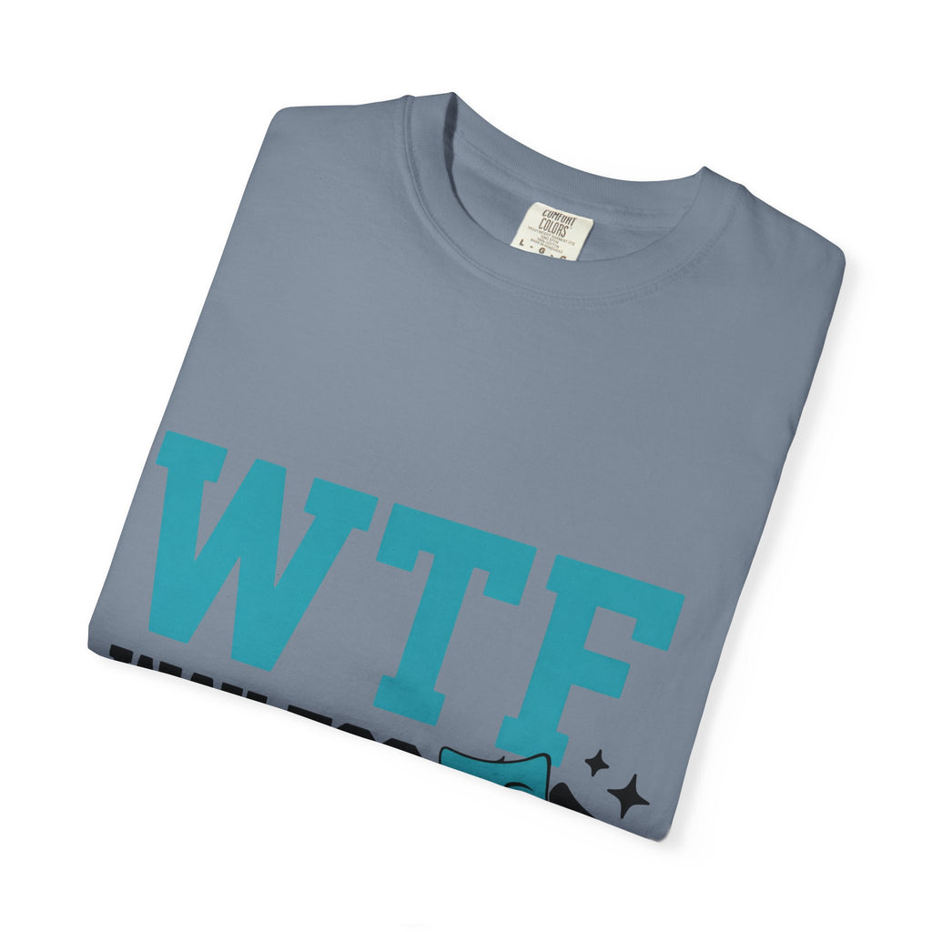 "WTF Way Too Funny - Black" Unisex Garment-Dyed T-shirt