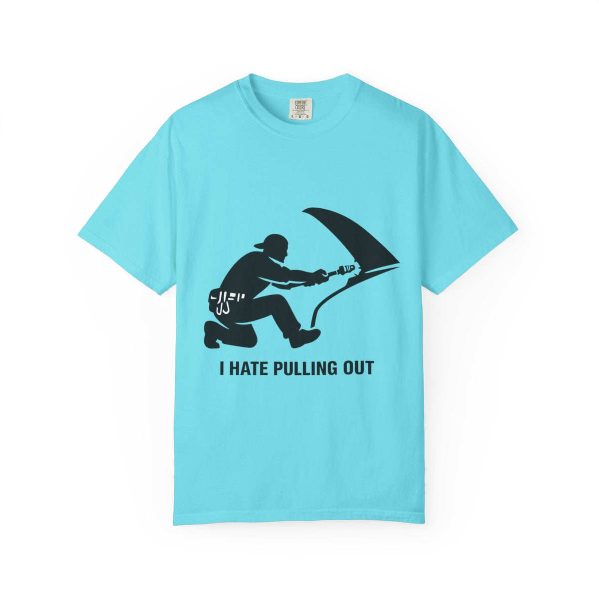 Color: Lagoon Blue | I Hate Pulling Out Mechanic Unisex Garment-Dyed T-shirt