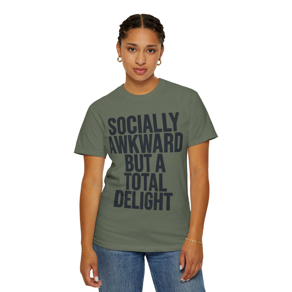 "Socially Awkward But A Total Delight" Unisex Garment-Dyed Tee
