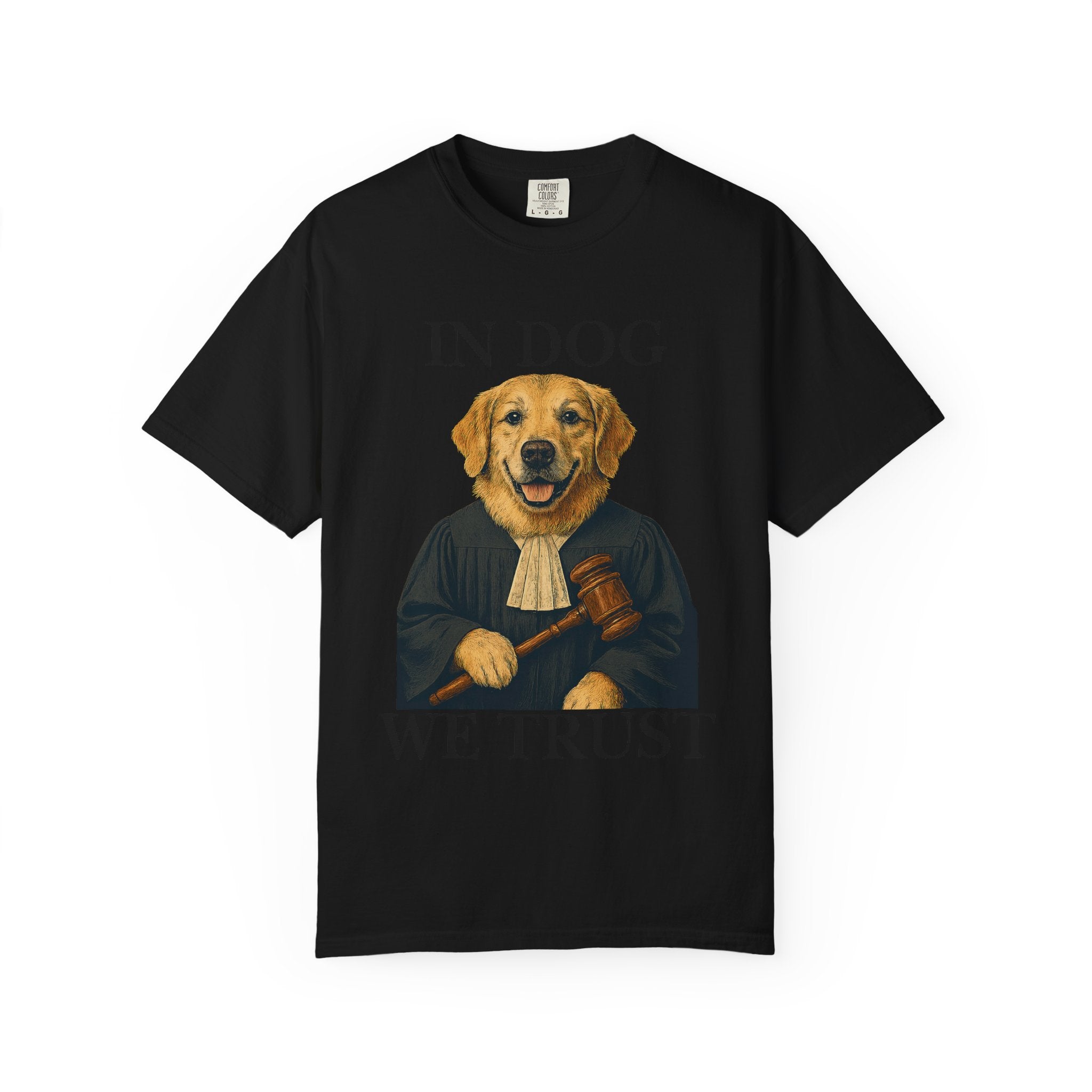 "In Dog We Trust (The Honorable Goldie)" Unisex Garment-Dyed T-shirt
