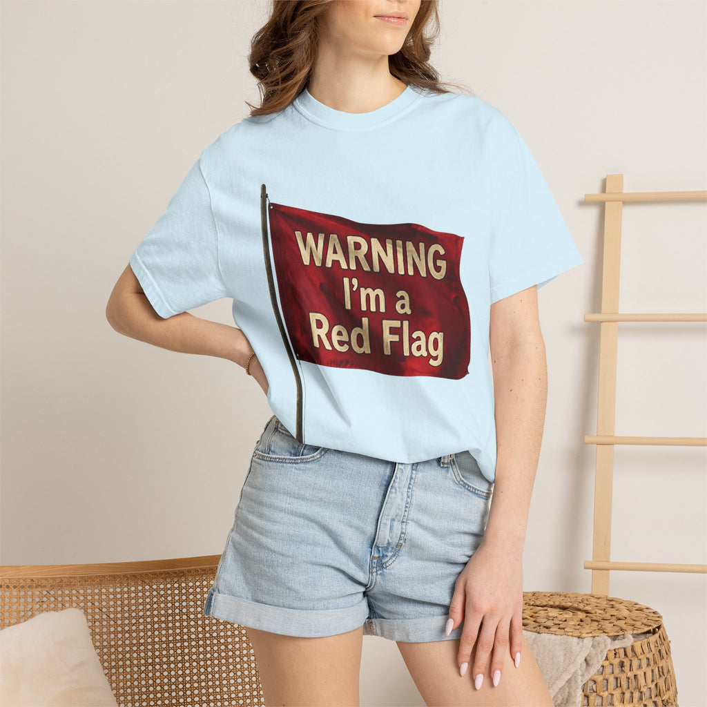 "Warning I'm A Red Flag" Unisex Garment-Dyed Tee