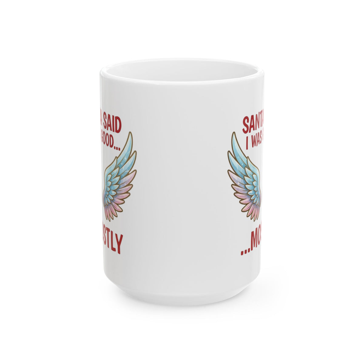 "Santa Said I Was Good" White Ceramic Mug