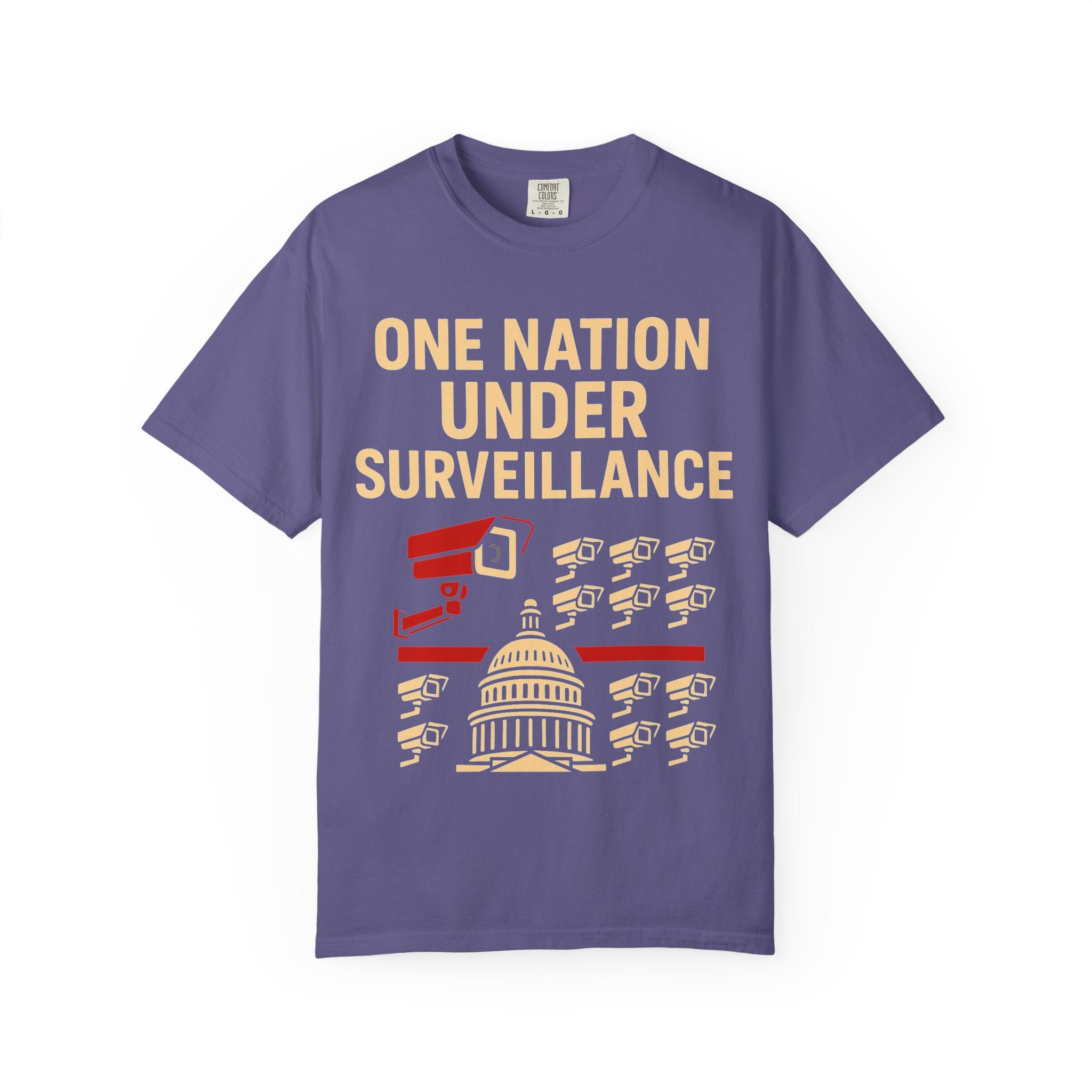 "One Nation Under Surveillance T-Shirt" Unisex Garment-Dyed T-shirt
