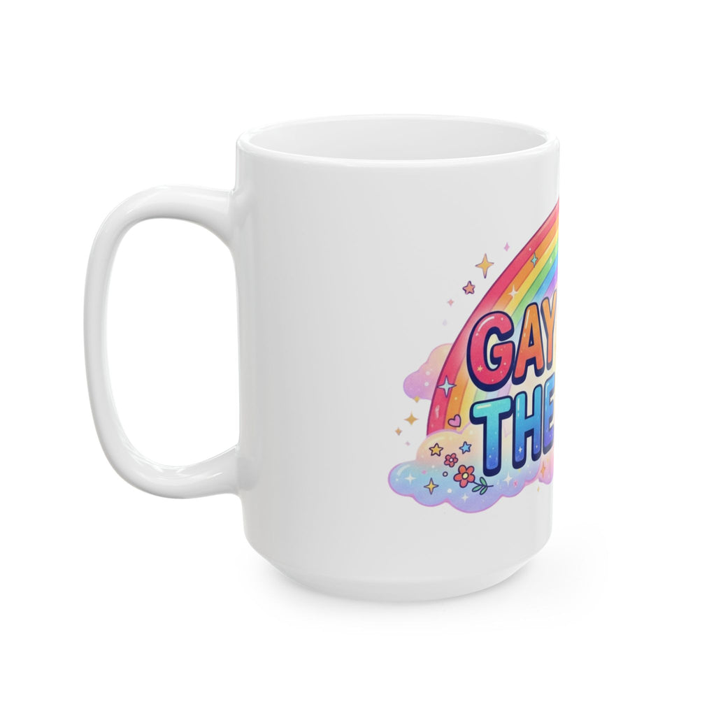 "Gay Away The Pray" White Ceramic Mug