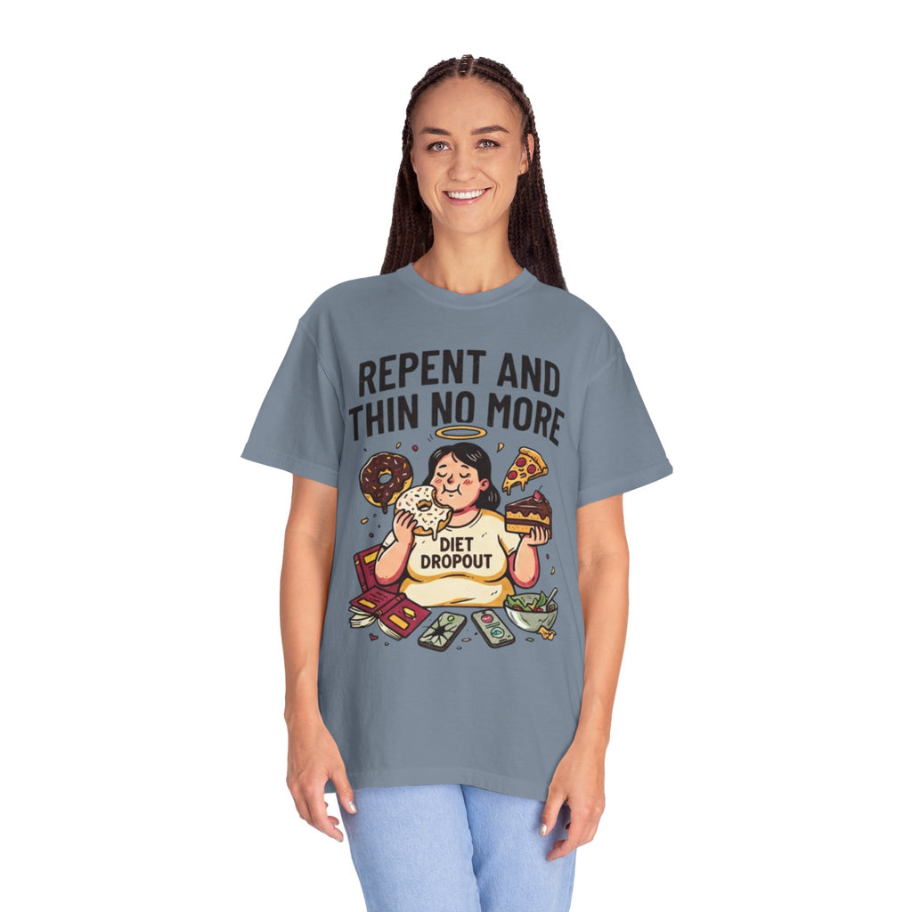 "Repent and Thin No More" Unisex Garment-Dyed Tee