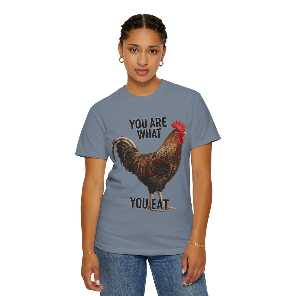 "You Are What You Eat Rooster 1" Unisex Garment-Dyed T-shirt