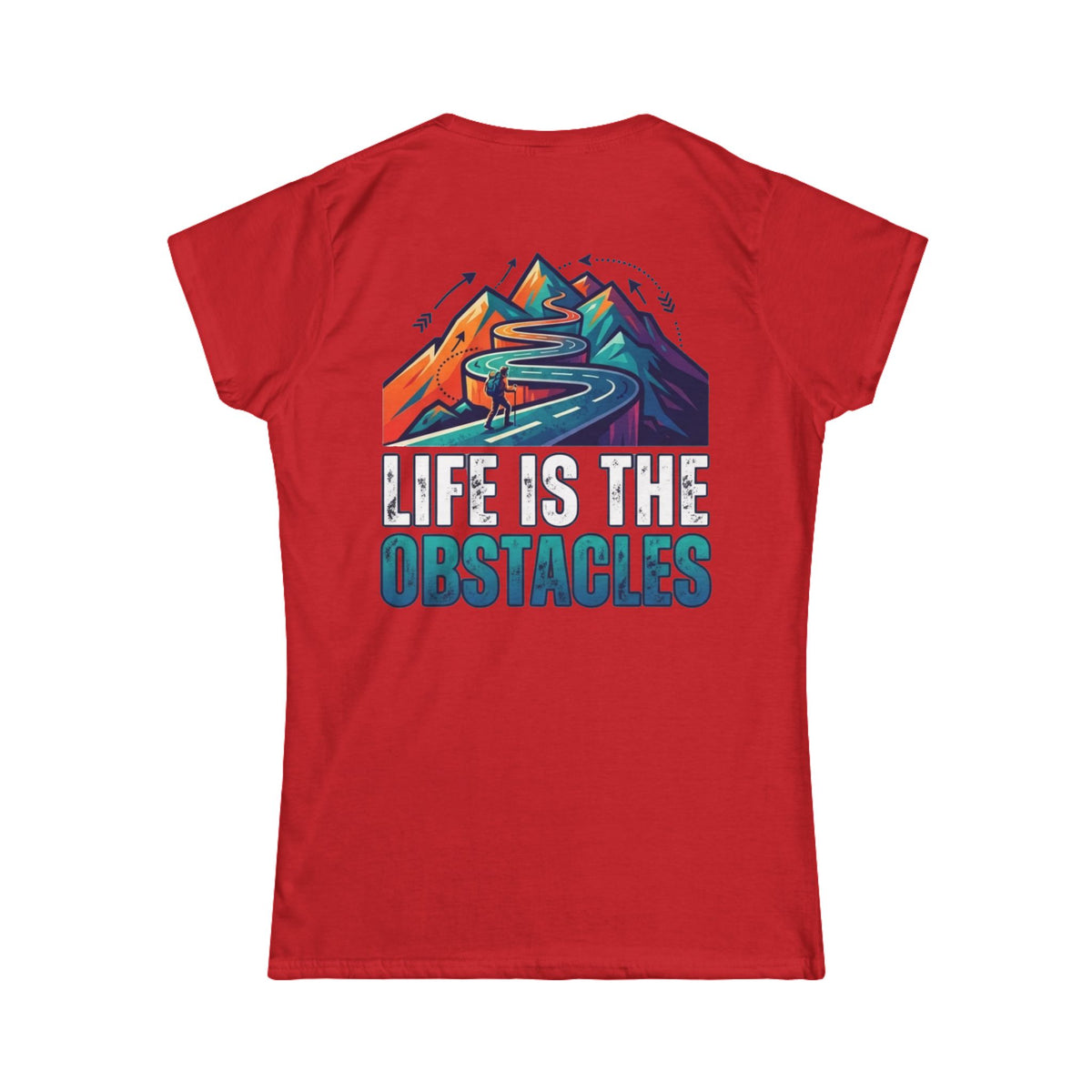 Color: Red | Life Is The Obstacles Women's Tee