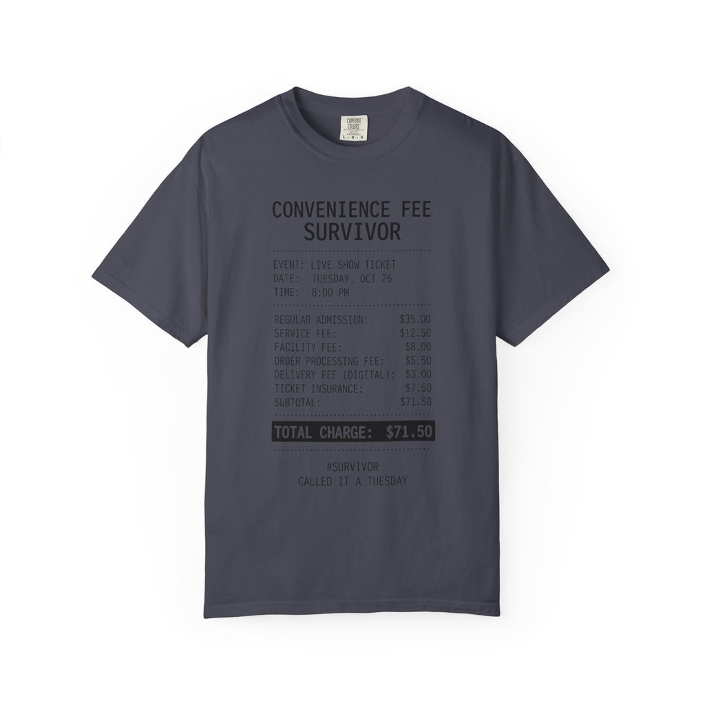 "Convenience Fee Survivor" Unisex Garment-Dyed Tee