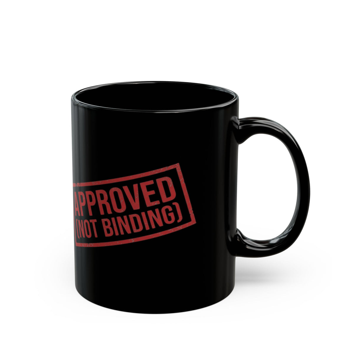 "Approved (Not Binding)" Black Ceramic Mug — Graphic