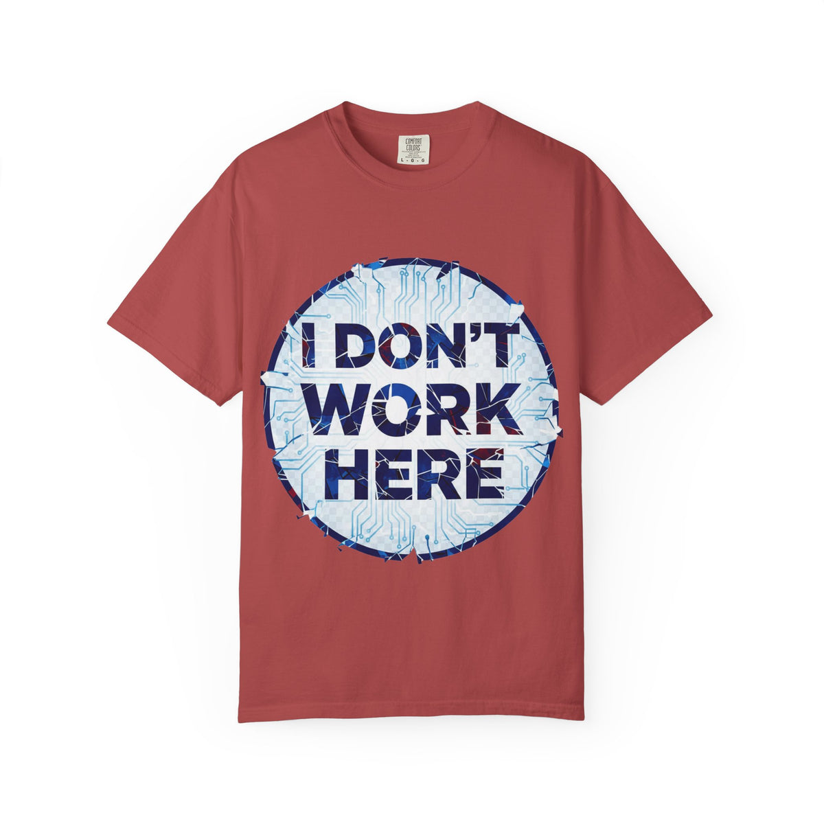 Color: Crimson | I Don’t Work Here Unisex Garment-Dyed T-shirt