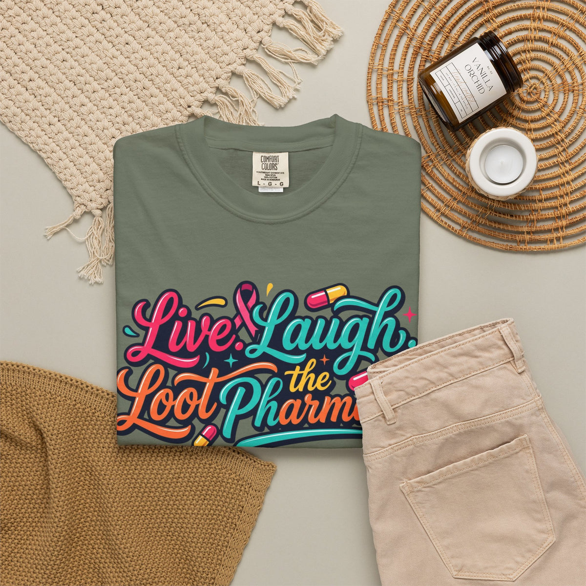 "Live Laugh Loot The Pharmacy" Unisex Garment-Dyed Tee