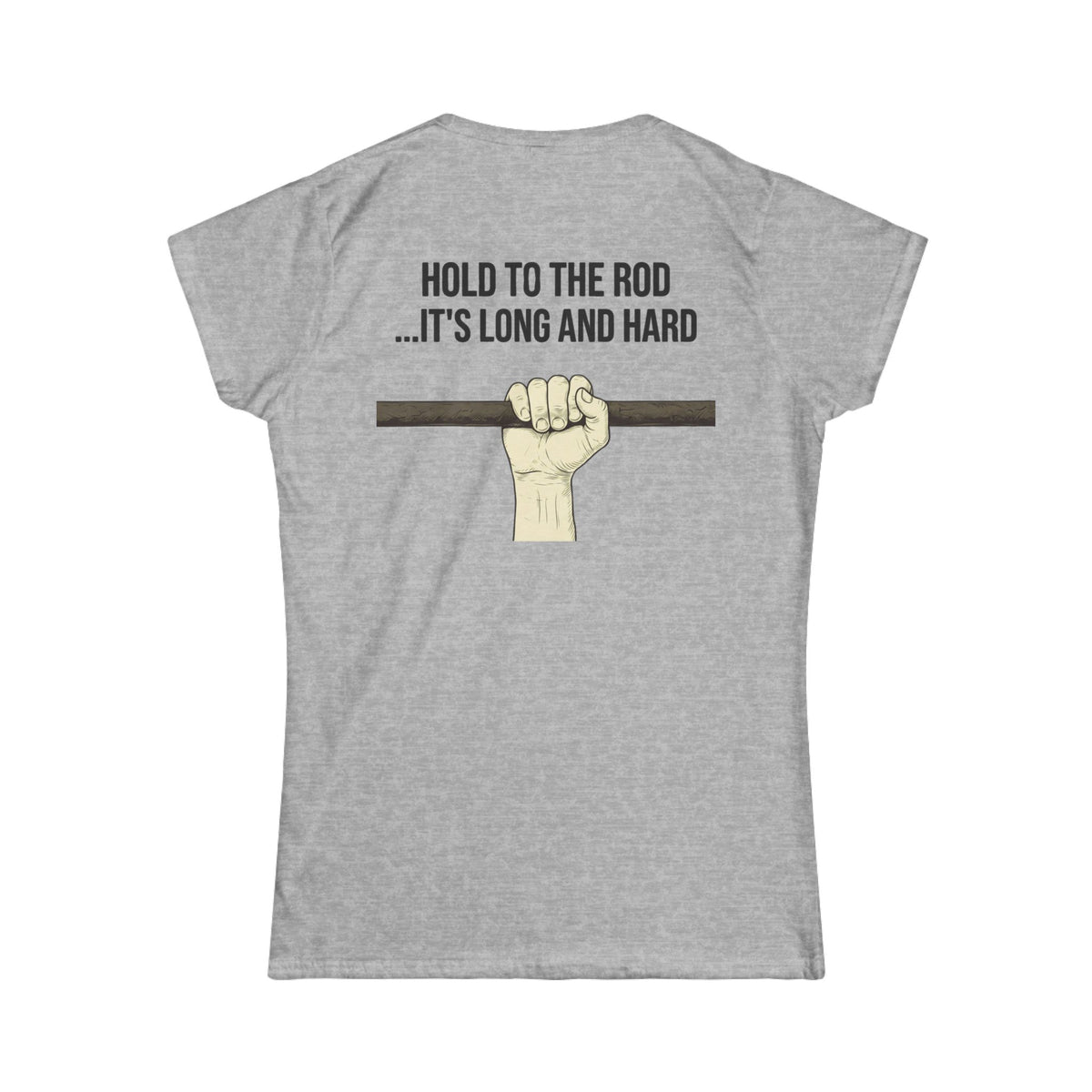 Color: Sport Grey | Hold to the Rod Women's Tee