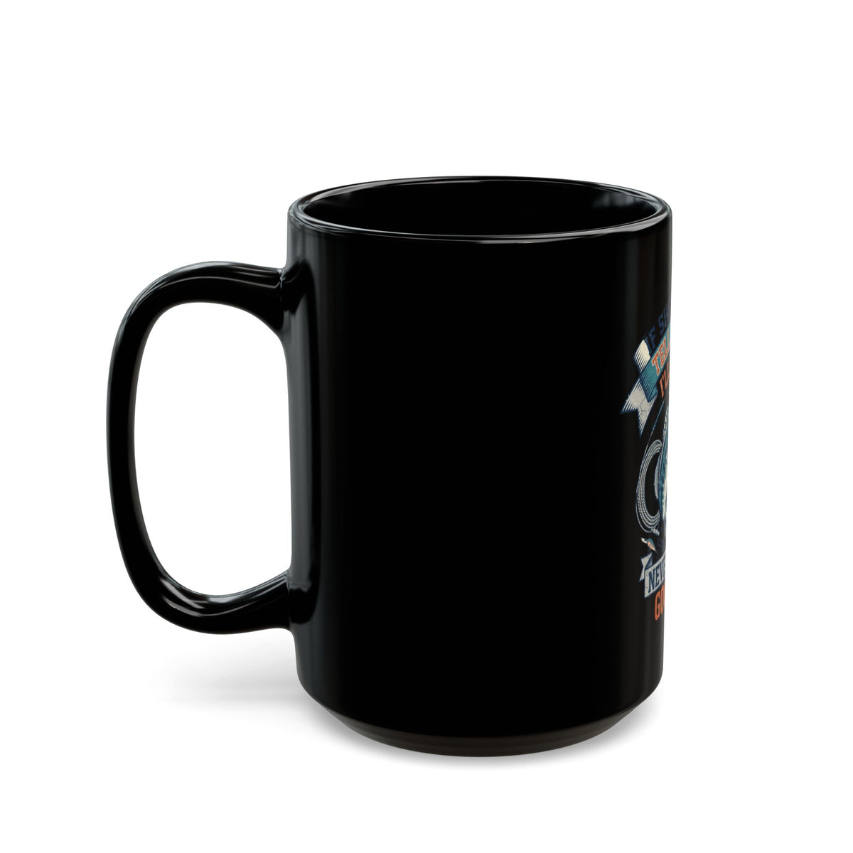 "Never Leave A Good Hole" Black Ceramic Mug