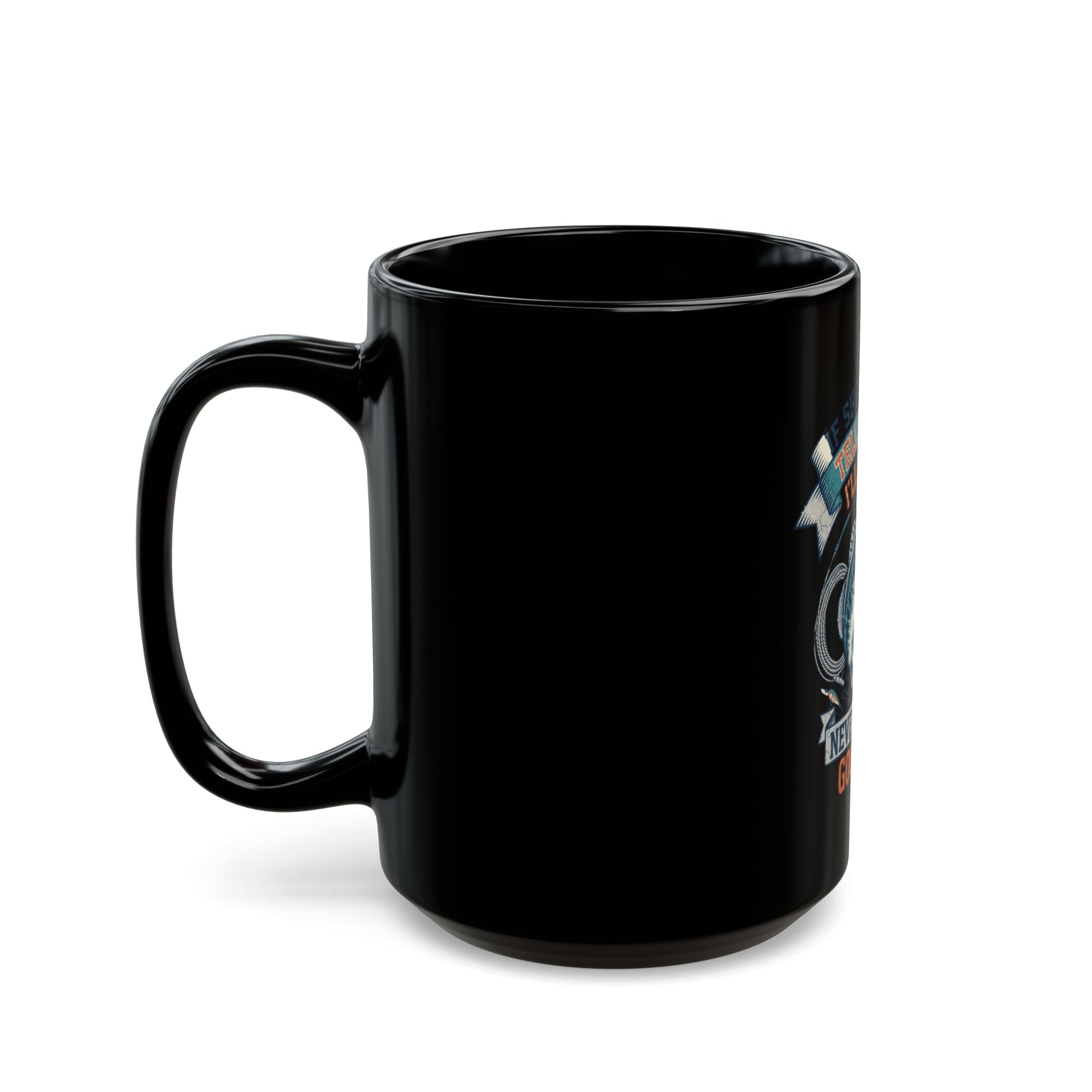 "Never Leave A Good Hole" Black Ceramic Mug