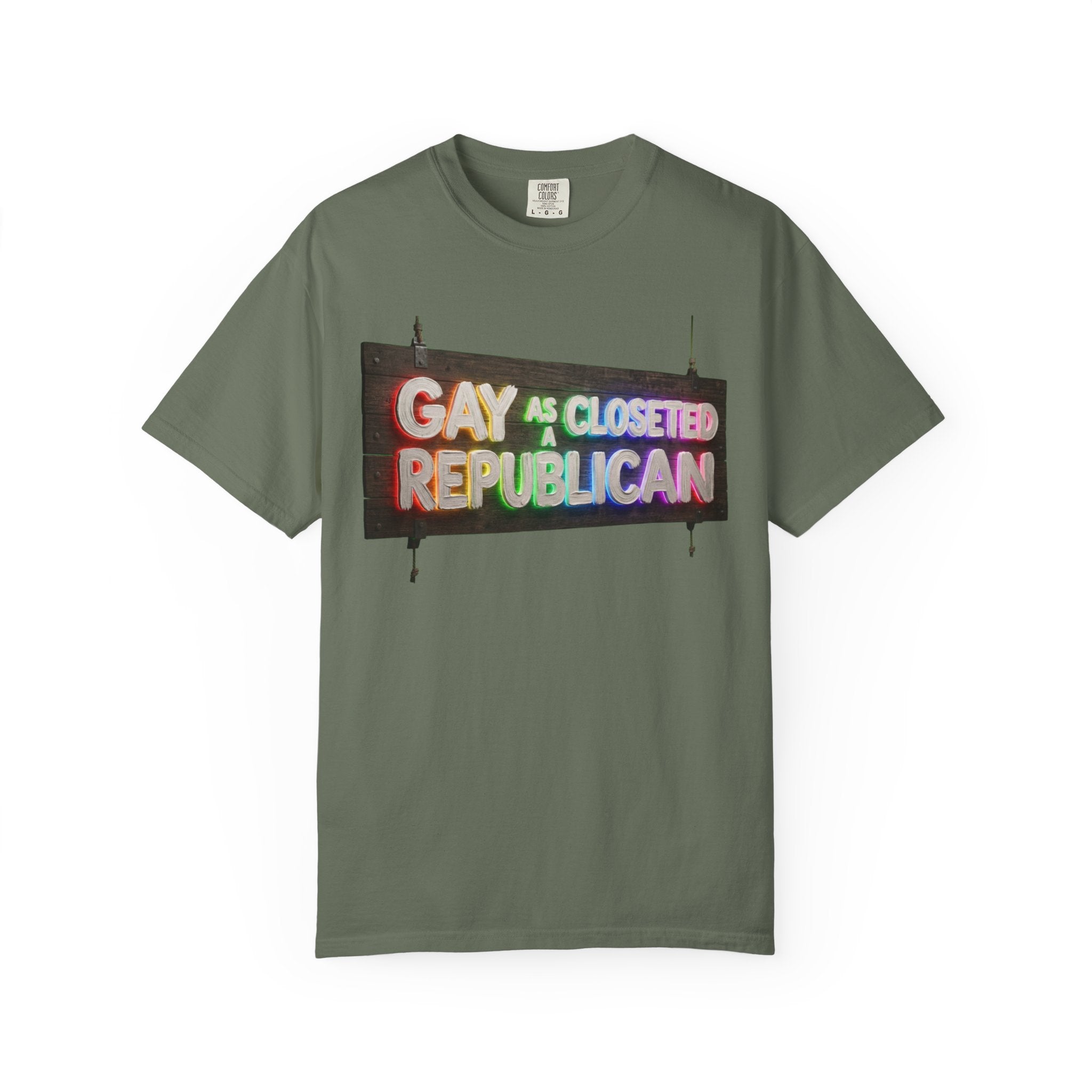 "Gay As a Closeted Republican" Unisex Garment-Dyed Tee