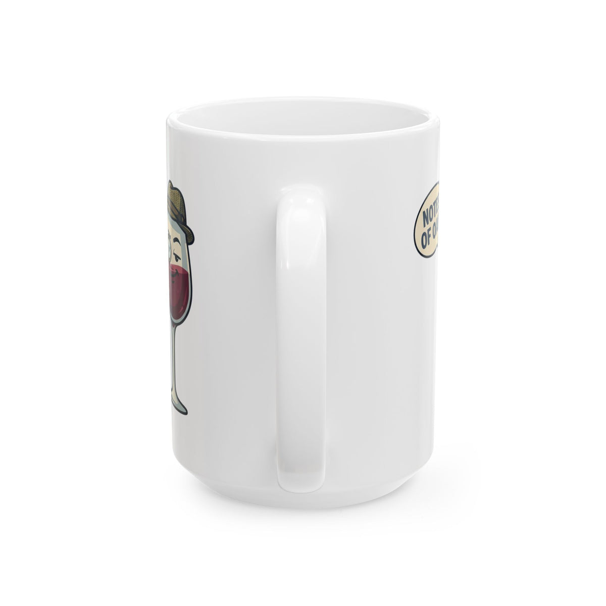 "I Pretend To Understand Wine" White Ceramic Mug — Graphic