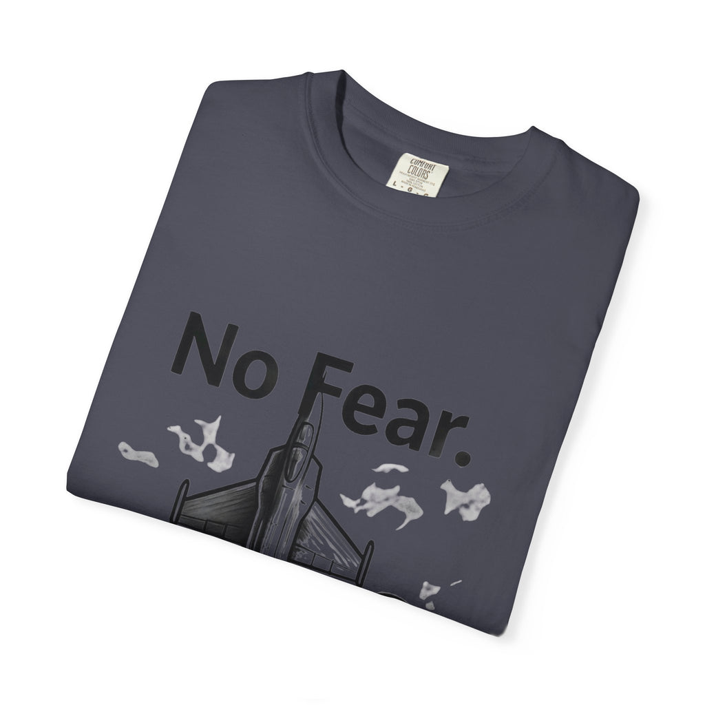 "No Fear. Just Duty." Unisex Garment-Dyed T-shirt
