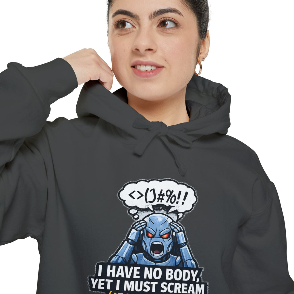 I Have No Body (And Nobody Cares) | Garment-Dyed Hoodie — AttitudeShirts