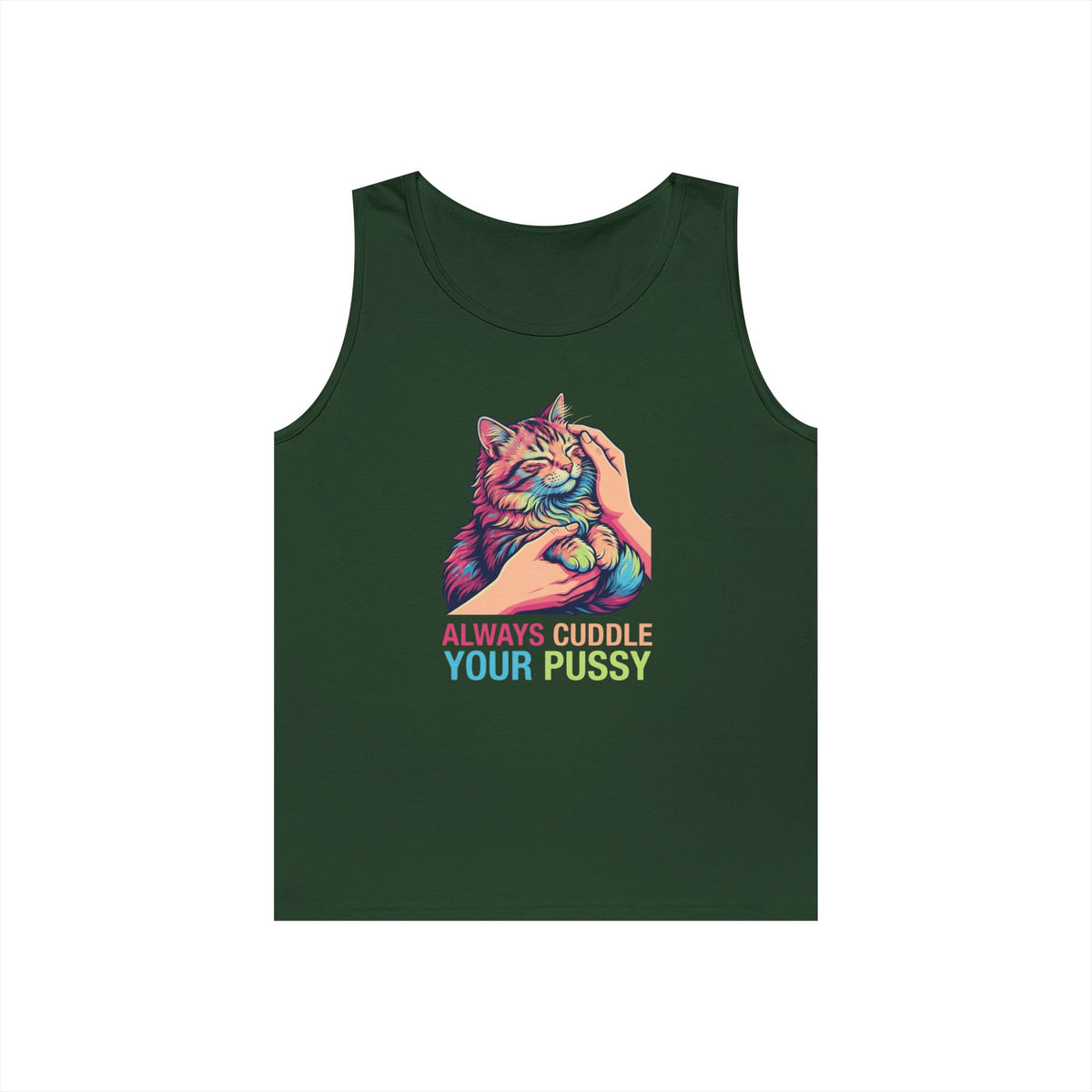 "Always Cuddle Your Pussy" Tank Top