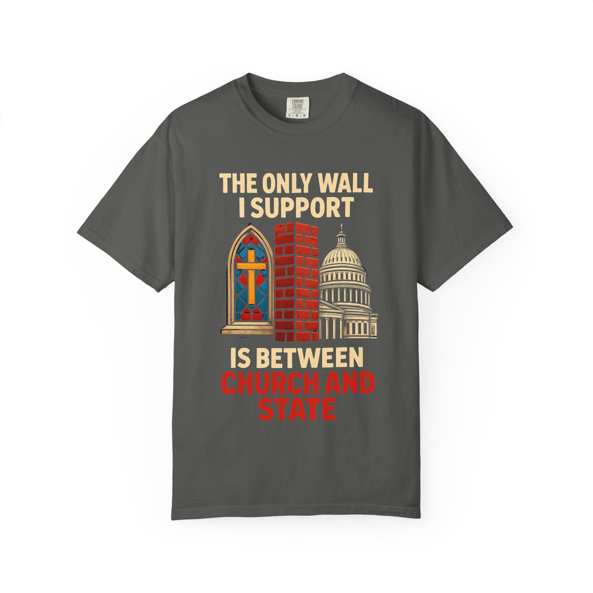 "The Only Wall I Support" Unisex Garment-Dyed T-shirt
