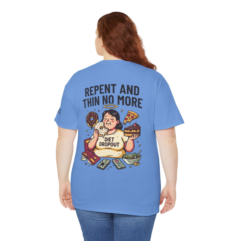 "Repent and Thin No More" Premium Graphic Tee