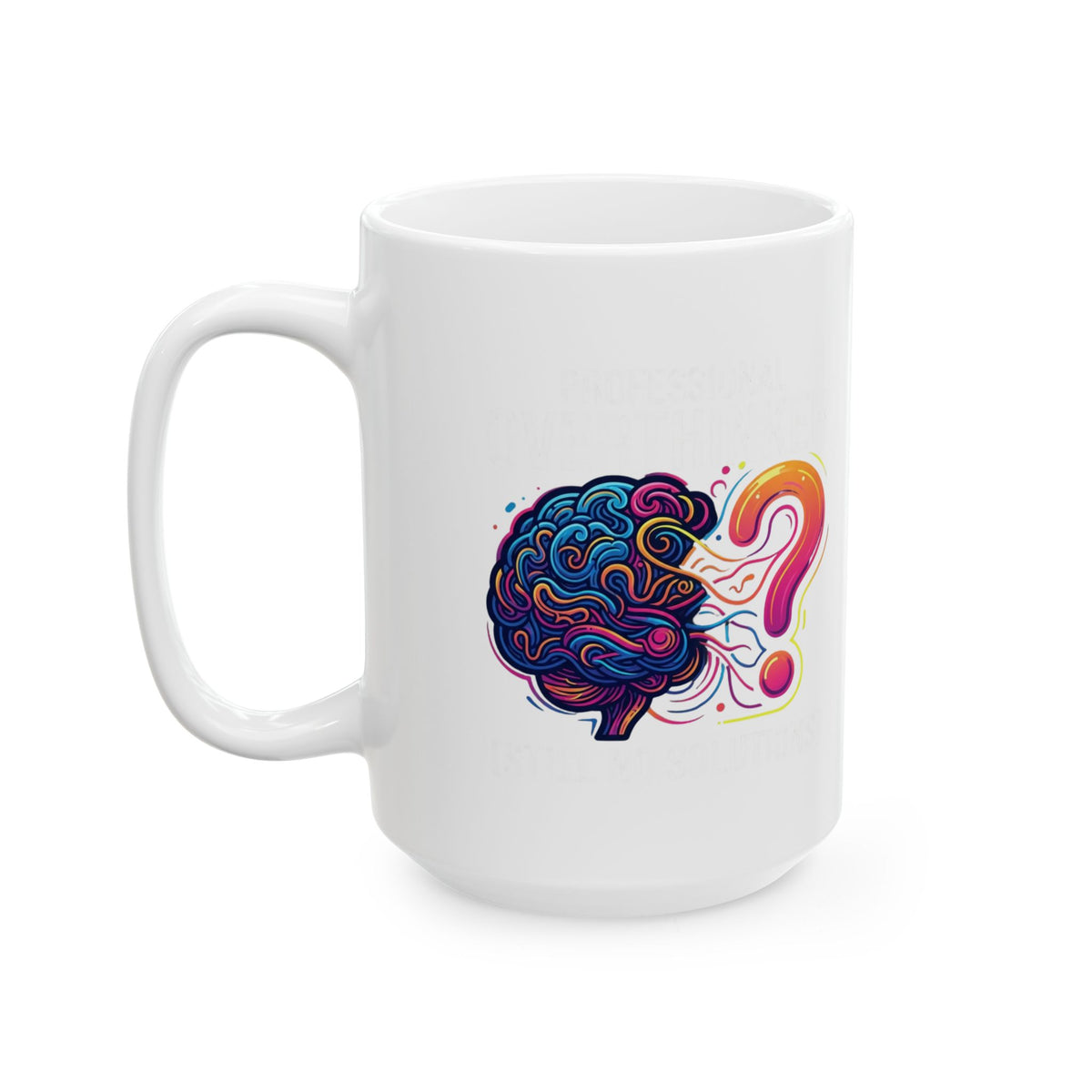 "Professional Overthinker" White Ceramic Mug