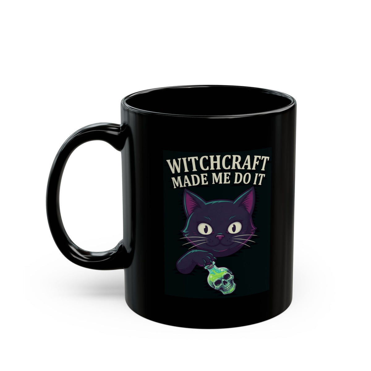 "Witchcraft Made Me Do It" Black Ceramic Mug — Graphic