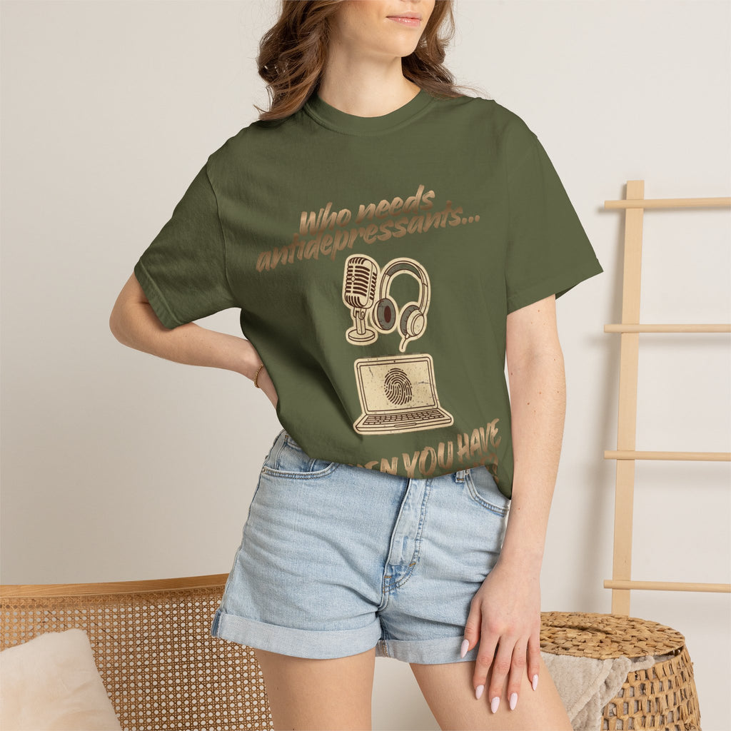 “Who Needs Antidepressants… When You Have True Crime?” Unisex Garment-Dyed T-shirt