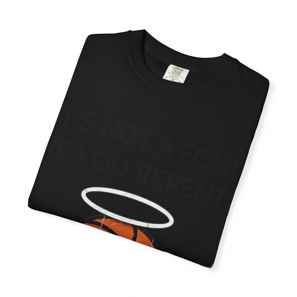 "Not a Foul If You Repent" Unisex Garment-Dyed T-shirt
