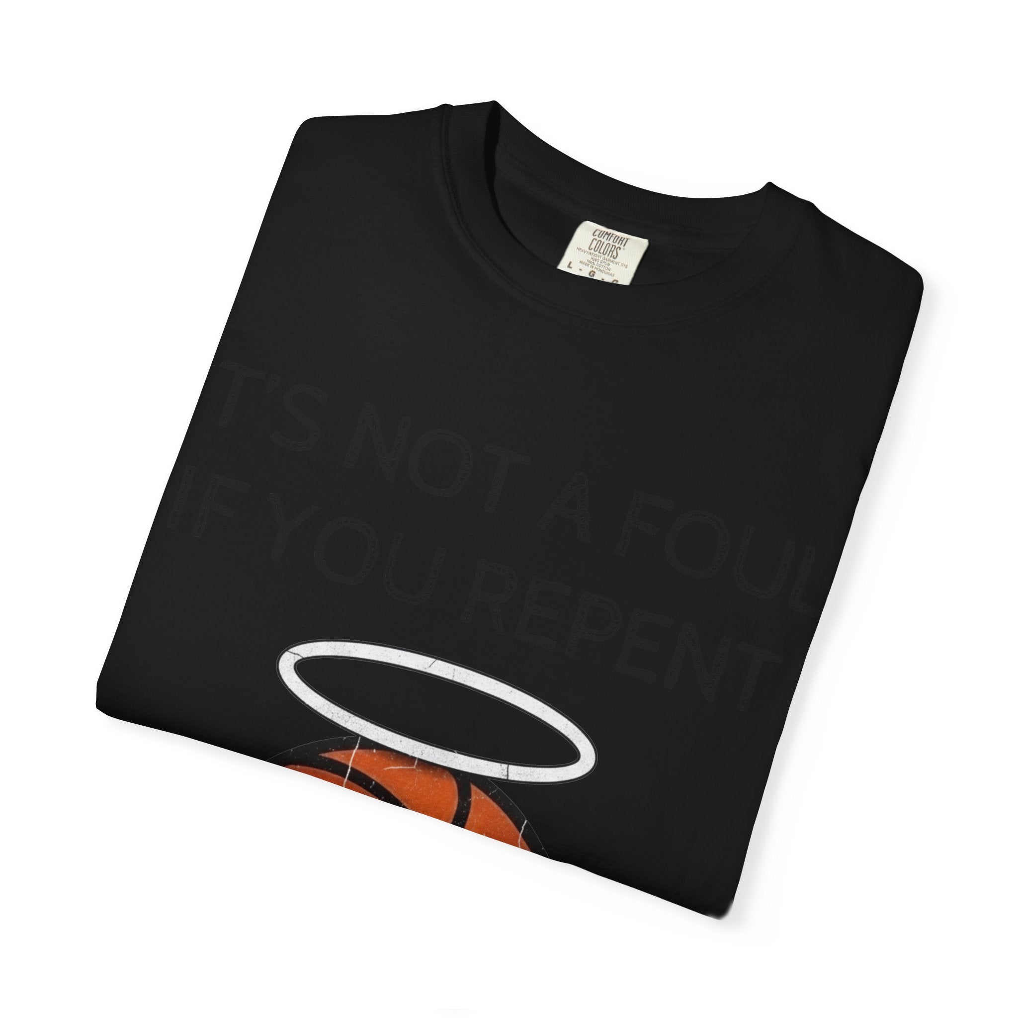 "Not a Foul If You Repent" Unisex Garment-Dyed T-shirt