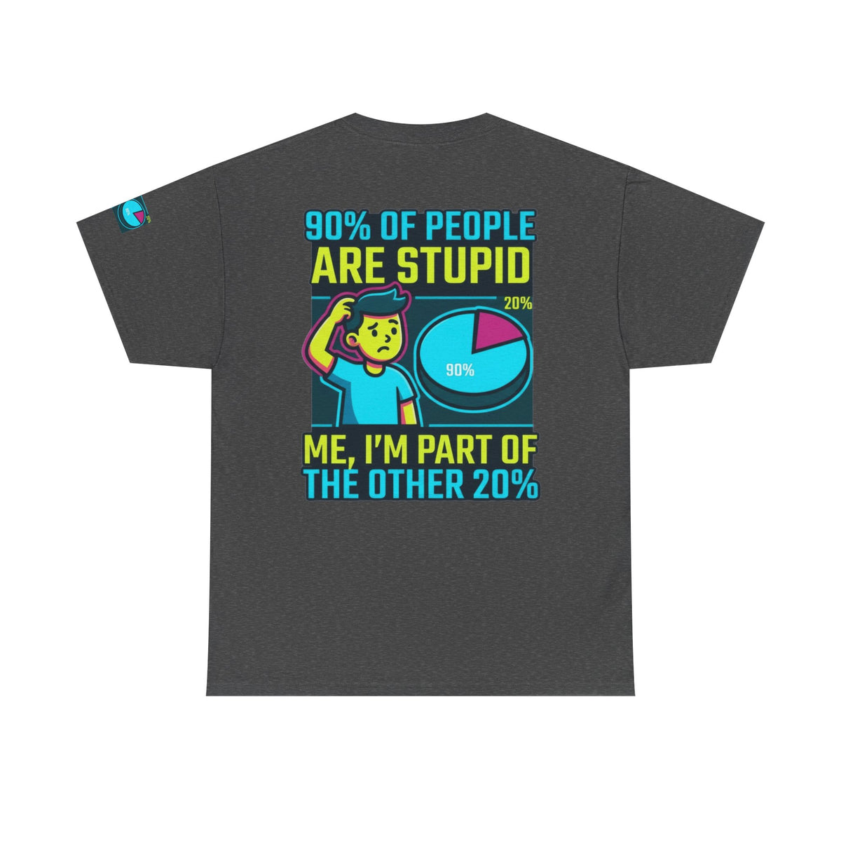 Color: Dark Heather | 90% Of People Are Stupid Premium Graphic Tee