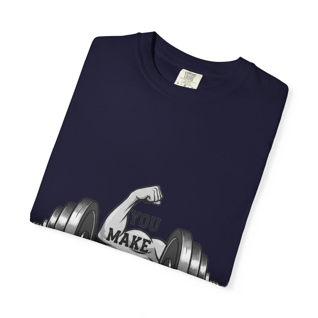 You Make Me Hard Tee | Garment-Dyed Tee — AttitudeShirts