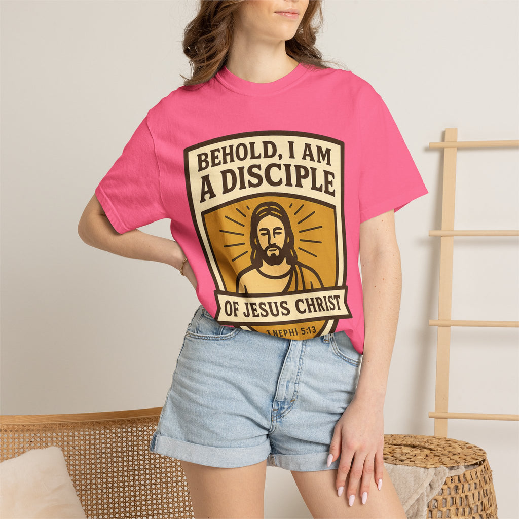 "Behold, I am a Disciple of Jesus Christ" Unisex Garment-Dyed T-shirt