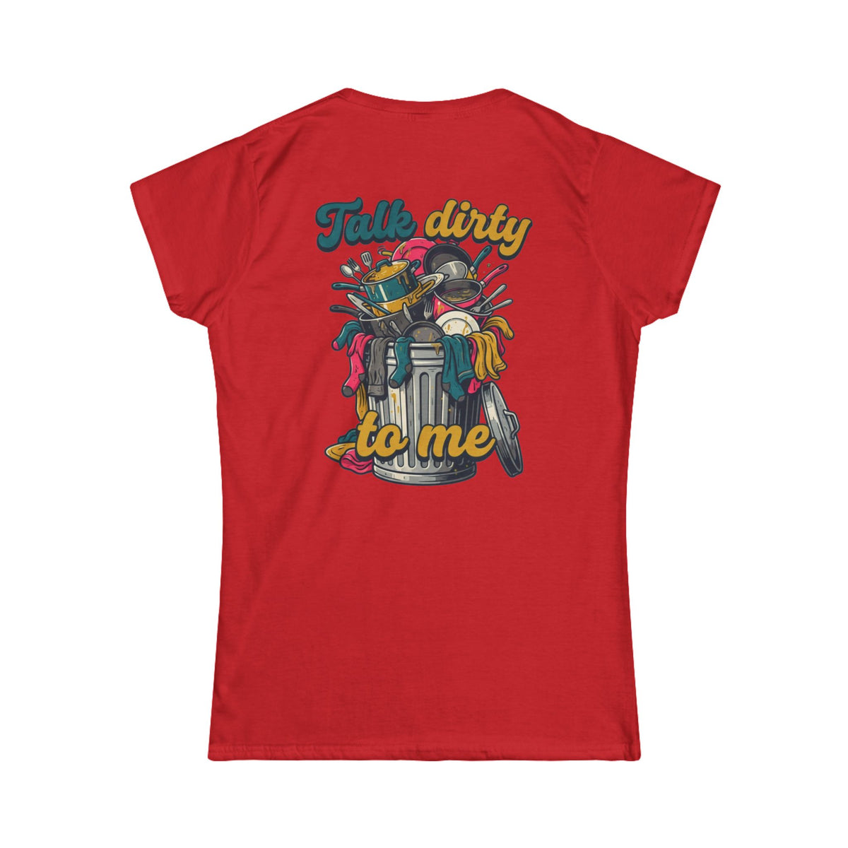 "Talk Dirty to Me" Women's Tee