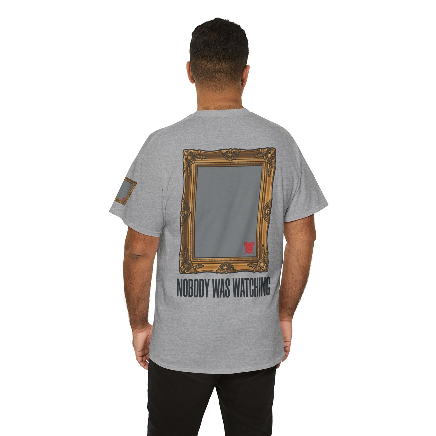 "Nobody Was Watching" Premium Graphic Tee