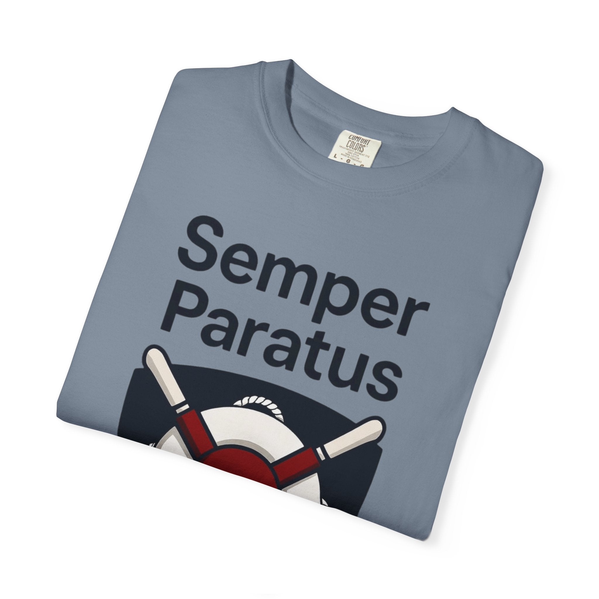 "Semper Paratus" Unisex Garment-Dyed T-shirt