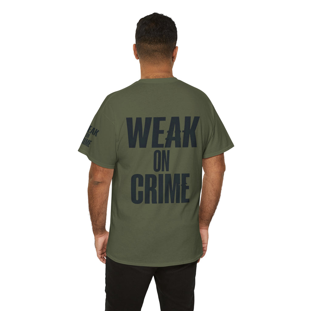 "Weak On Crime" Premium Graphic Tee