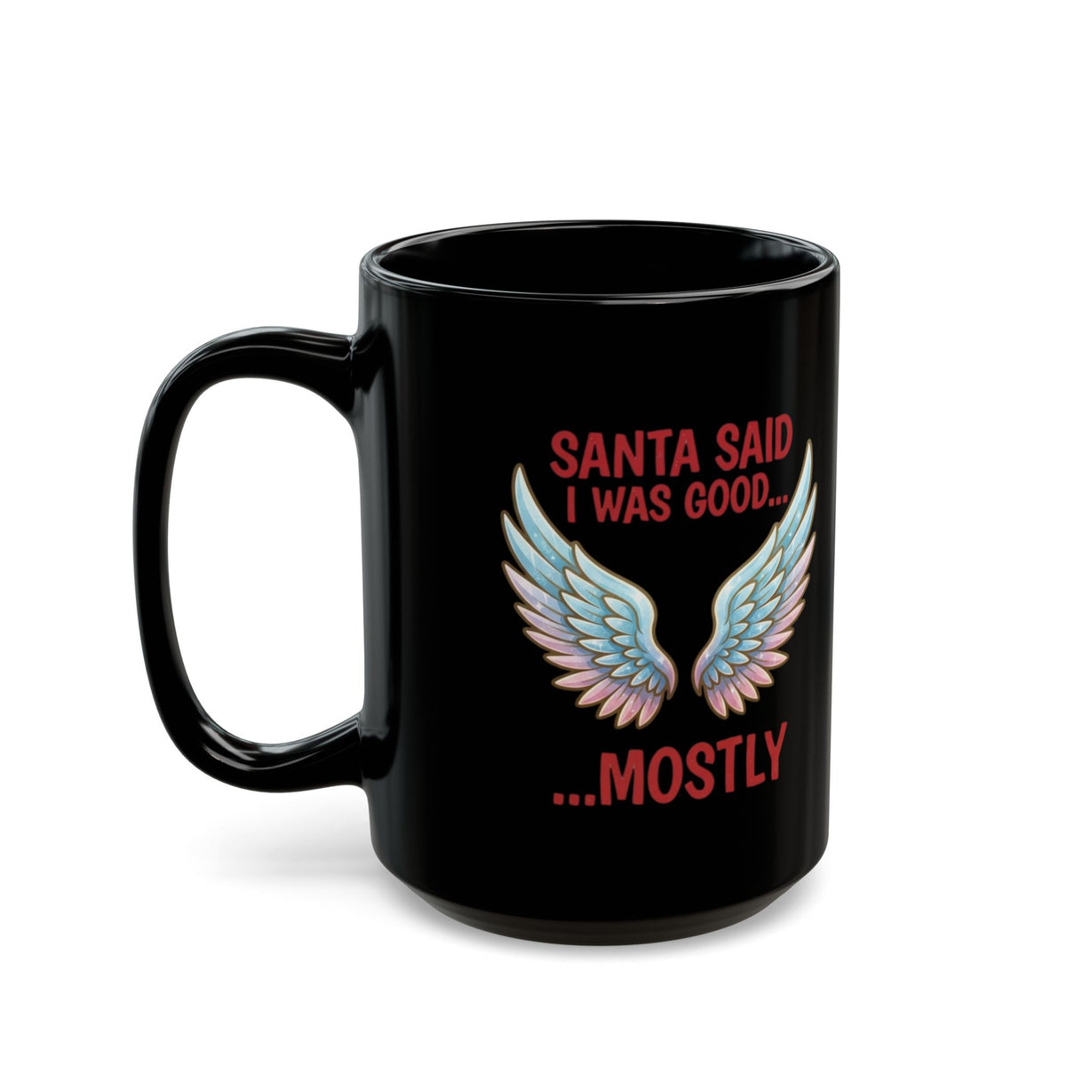 "Santa Said I Was Good" Black Ceramic Mug