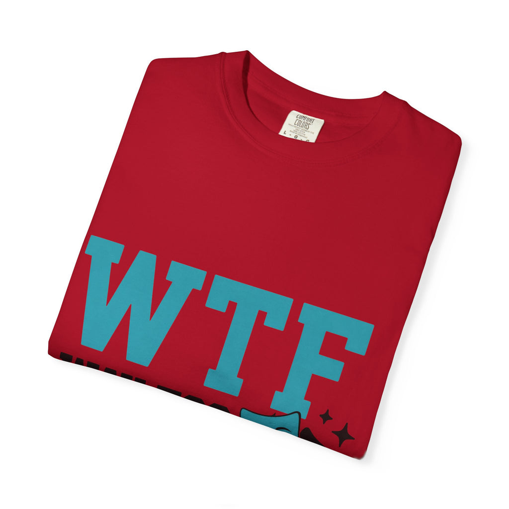 "WTF Way Too Funny - Black" Unisex Garment-Dyed T-shirt