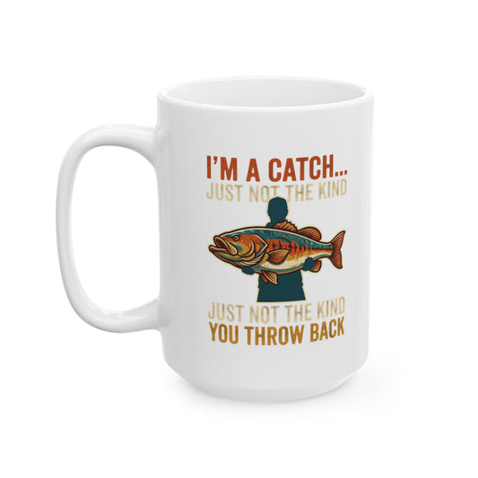"I'm A Catch" White Ceramic Mug